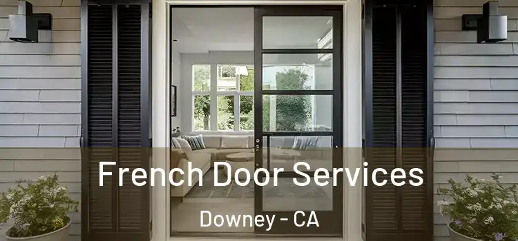 French Door Services Downey - CA