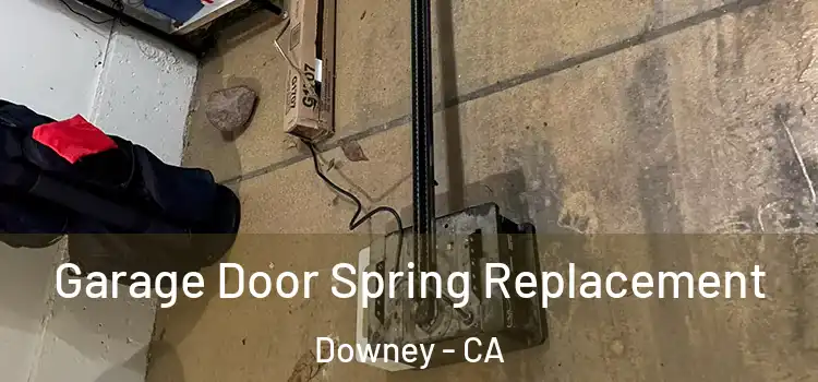  Garage Door Spring Replacement Downey - CA