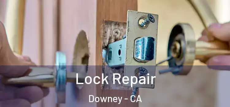  Lock Repair Downey - CA